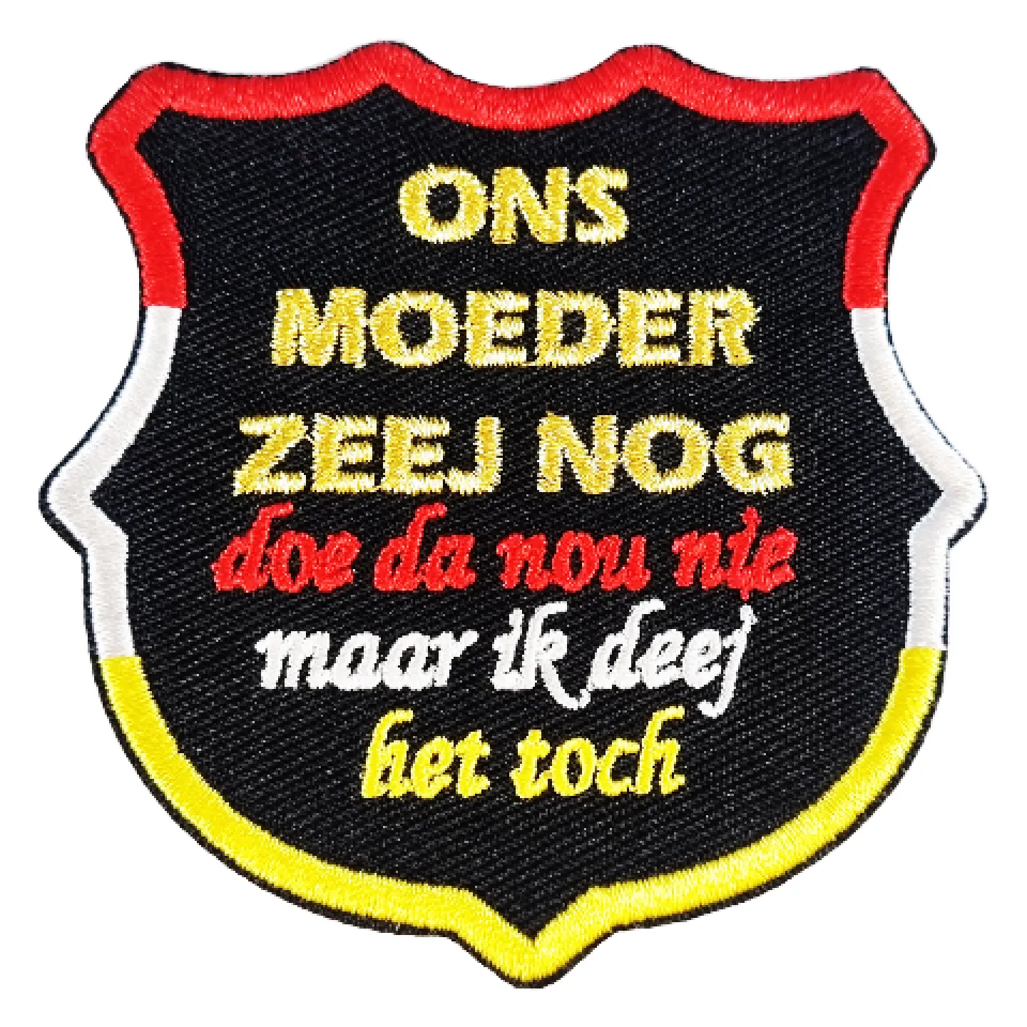 Ons moeder zeej nog.